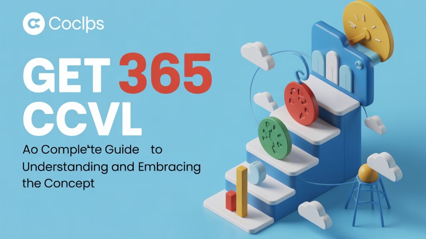 Get365CVL: A Complete Guide to Understanding and Embracing the Concept