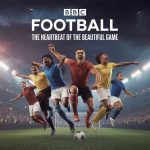 BBC Football: The Heartbeat of the Beautiful Game