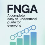 FNGA: A Complete, Easy-to-Understand Guide for Everyone