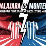 Guadalajara vs Monterrey: A Complete Guide to One of Liga MX’s Most Exciting Matchups