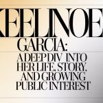Keelin Noel Garcia: A Deep Dive Into Her Life, Story, and Growing Public Interest